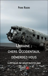 Ukraine : chers Occidentaux, démerdez-vous