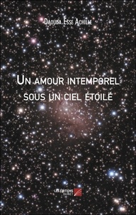 Achille daouda Esse - Un amour intemporel sous un ciel étoilé.