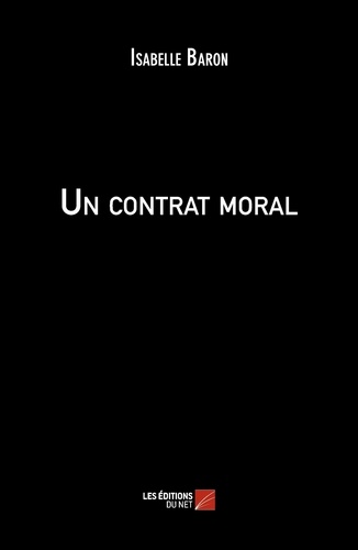 Isabelle Baron - Un contrat moral.