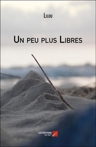  Lilou - Un peu plus Libres.