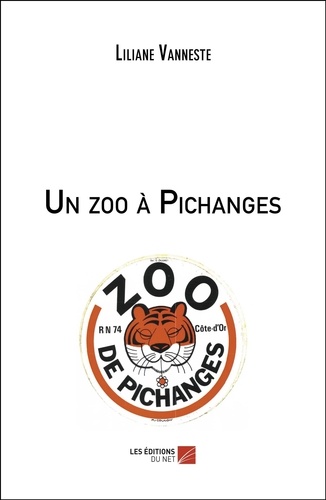 Liliane Vanneste - Un zoo à Pichanges.