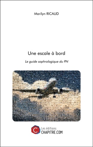 Marilyn Ricaud - Une escale à bord - Le guide sophrologique du PN.