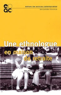 Une ethnologue en maison de retraite.
