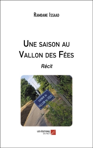 Ramdane Issaad - Une saison au Vallon des Fées.