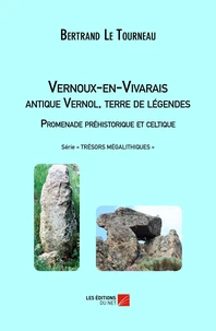 Vernoux-en-Vivarais, antique Vernol, terre de légendes