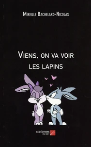 Viens, on va voir les lapins