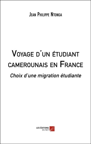 Voyage d'un étudiant camerounais en France. Choix d’une migration étudiante