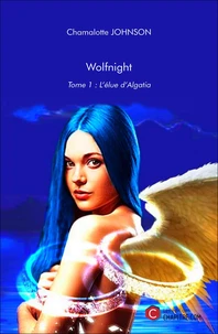 Wolfnight - Tome 1 : L'élue d'Algatia