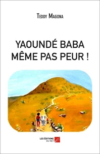 YAOUNDÉ BABA  -  MÊME PAS PEUR !