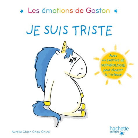 Aurélie Chien Chow Chine - Les émotions de Gaston - Je suis triste.