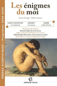 France Farago - Les énigmes du moi - Prépas scientifiques / Programme 2008-2009.