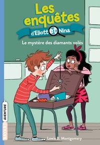 Valérie Latour-Burney - Les enquêtes d'Eliott et Nina, Tome 05 - L'affaire des diamants volés.