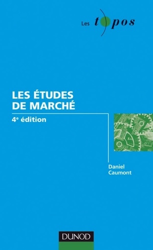 Les études de marché - 4e édition 5e édition