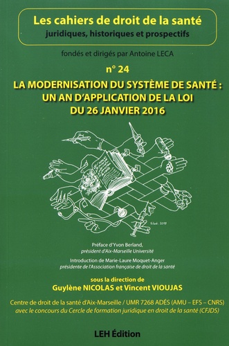 Les cahiers de droit de la santé N° 24 La modernisation du système de santé : un an d'application de la loi du 26 janvier 2016