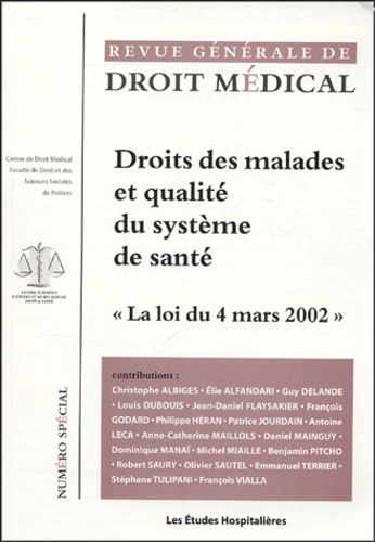 François Vialla et  Collectif - Revue Générale de Droit Médical N° spécial 2004 : Droit des malades et qualité du système de santé : la loi du 4 mars 2002.