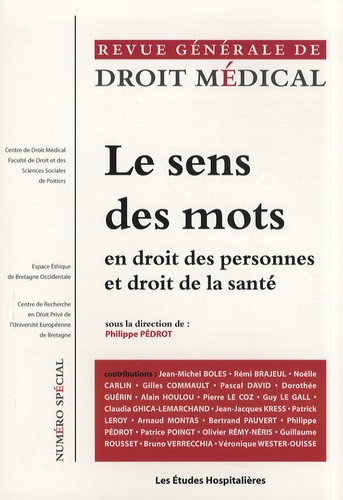 Philippe Pédrot - Revue Générale de Droit Médical N° spécial : Le sens des mots en droit des personnes et droit de la santé.