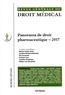 Marine Aulois-Griot et Caroline Berland-Benhaim - Revue Générale de Droit Médical N° spécial : Panorama de droit pharmaceutique.
