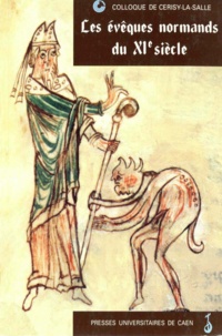 Pierre Bouet - Les évêques normands du XIe siècle.