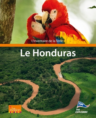 L'Inventaire de la Terre : Le Honduras. The Explorers