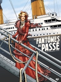 Luc Brahy - Les Fantômes du passé T1 - Le Condamné du Titanic.
