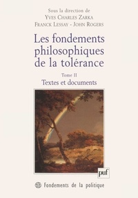 John Rogers - Les fondements philosophiques de la tolérance. - Tome 2, Textes et documents.