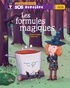 Les formules magiques.