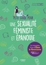  Les Frangines et Anne Billows - Petit guide pour une sexualité féministe et épanouie.
