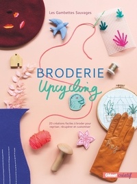 Free it pdf books téléchargements gratuits Broderie upcycling  - 20 créations faciles à broder pour repriser, récupérer et customiser en francais
