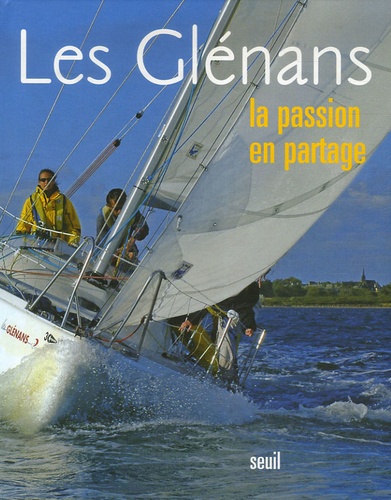  Les Glénans - Les Glénans - La passion en partage.