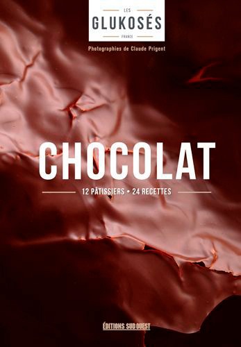 Chocolat. 12 pâtissiers, 24 recettes