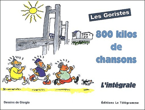  Les Goristes - 800 Kilos de chansons - L'intégrale.