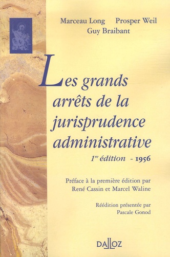 Marceau Long et Prosper Weil - Les grands arrêts de la jurisprudence administrative - Edition de 1956.