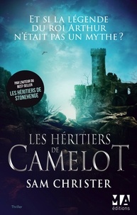 Sam Christer - Les héritiers de Camelot.