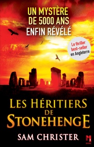 Sam Christer - Les héritiers de Stonehenge.