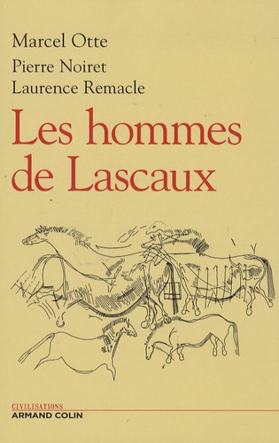 Les hommes de Lascaux. Civilisations paléolithiques en Europe - Occasion
