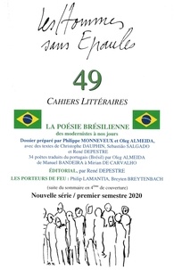 Philippe Monneveux et Oleg Almeida - Les Hommes sans Epaules N° 49, premier semestre 2020 : La poésie brésilienne, des modernistes à nos jours.