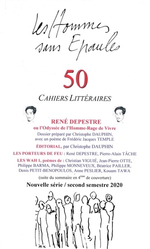 Christophe Dauphin - Les Hommes sans Epaules N° 50, second semestre 2020 : René Depestre ou l’Odyssée de l’Homme-Rage de vivre.