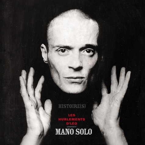  Les Hurlements d'Léo et Yannick Delneste - Histoires - Les Hurlements d'Léo chantent Mano Solo. 1 CD audio