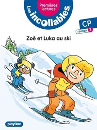 Les Incollables - Premières Lectures - Zoé et Luka au ski - Tome 26