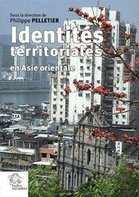  LES INDES SAVANTES - Identités territoriales en Asie orientale.