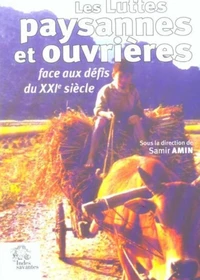 Les luttes paysannes et ouvrières face aux défis du XXIe siècle