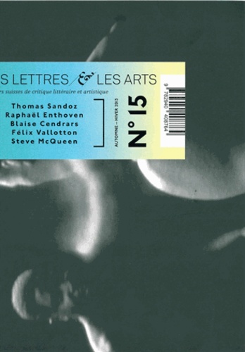 Diane Antille et Renato Weber - Les Lettres et les Arts N° 15, automne-hiver 2013 : .