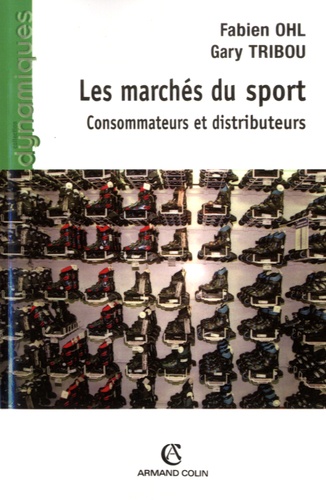 Les marchés du sport. Consommateurs et distributeurs - Occasion