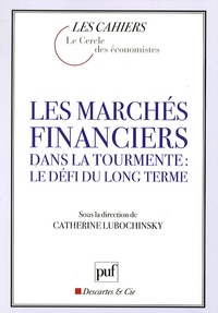 Catherine Lubochinsky - Les marchés financiers dans la tourmente : le défi du long terme.