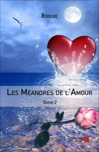 Les Méandres de l'Amour - Tome 2