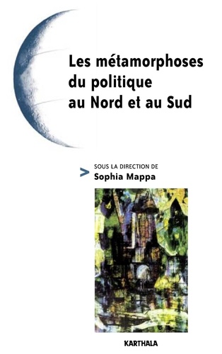 Sophia Mappa - Les métamorphoses du politique au Nord et au Sud.