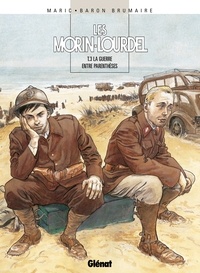 Raymond Maric - Les Morin-Lourdel - Tome 03 - La Guerre entre parenthèses.