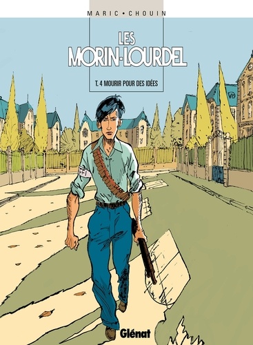 Les Morin-Lourdel - Tome 04. Mourir pour des idées