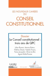 Le Conseil constitutionnel : trois ans de QPC