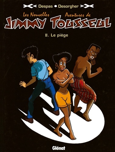 Les Nouvelles Aventures de Jimmy Tousseul - Tome 02. Le Piège
